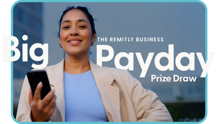 The Remitly Business Big Payday Prize Draw: a smiling businesswoman holding a phone